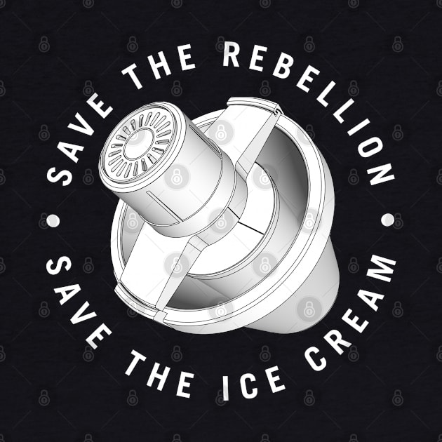 Save the Rebellion Save the Ice Cream by TheMoistureFarm